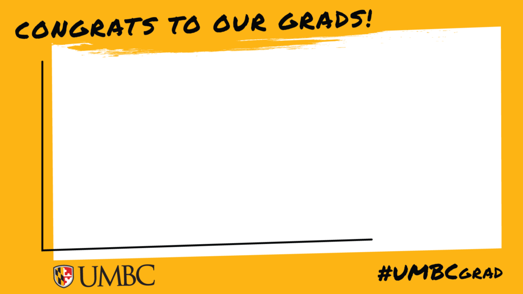 Gold landscape photo border overlay with black text saying Congrats to Our Grads on top of frame and UMBC logo #UMBCGrad on bottom.